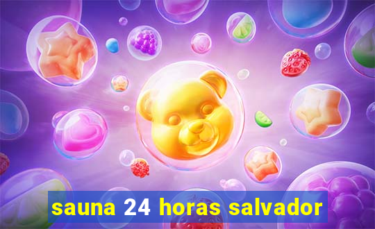 sauna 24 horas salvador