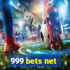 999 bets net