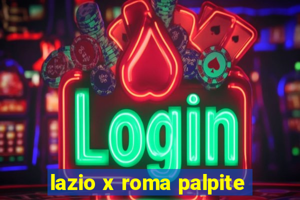 lazio x roma palpite