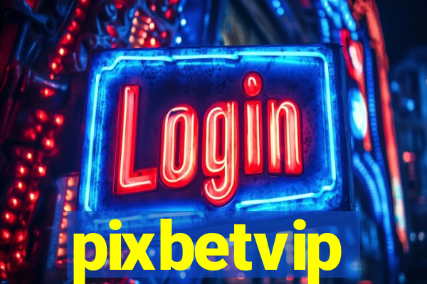 pixbetvip