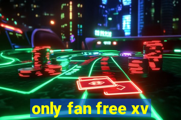 only fan free xv