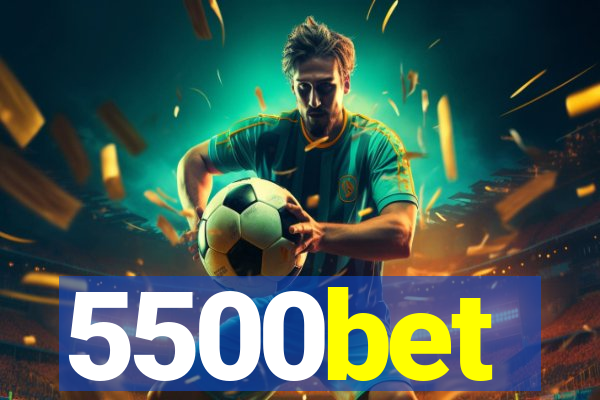 5500bet