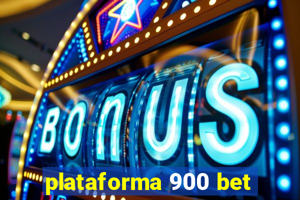 plataforma 900 bet