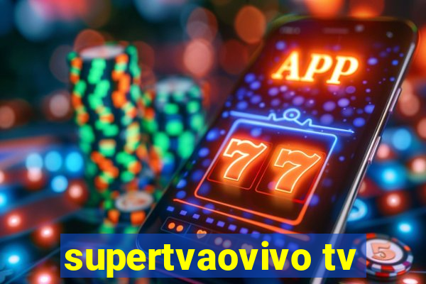 supertvaovivo tv