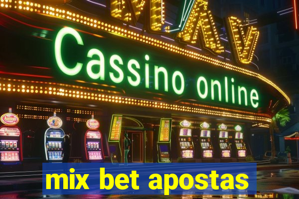 mix bet apostas