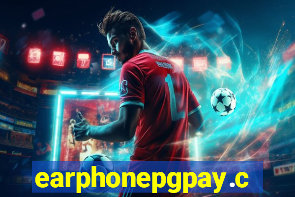 earphonepgpay.com