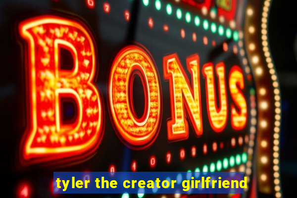 tyler the creator girlfriend