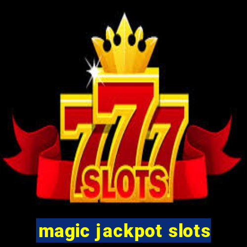 magic jackpot slots