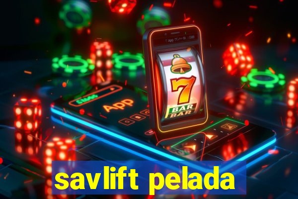 savlift pelada