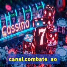 canal.combate ao vivo multicanais