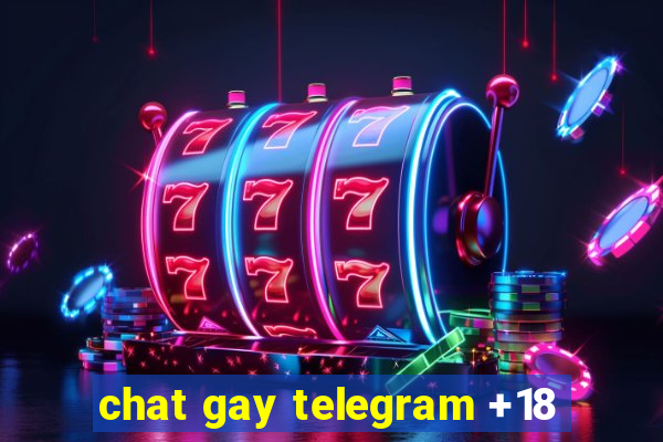 chat gay telegram +18