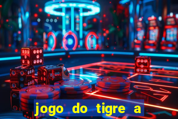 jogo do tigre a partir de 5 reais