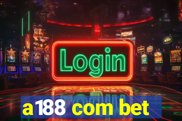 a188 com bet