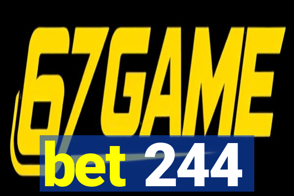 bet 244