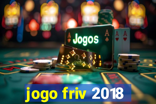 jogo friv 2018