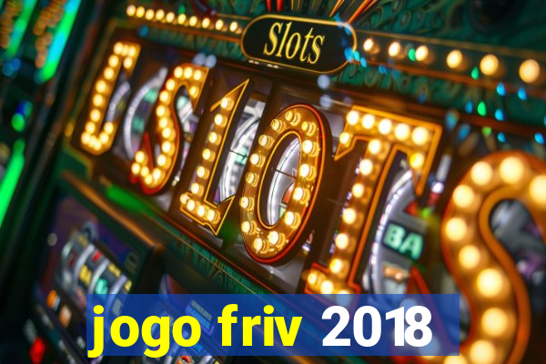 jogo friv 2018