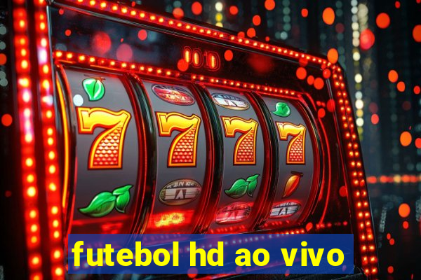 futebol hd ao vivo