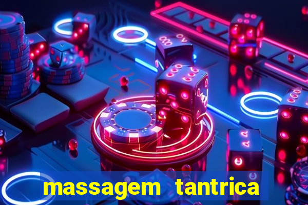 massagem tantrica em santos