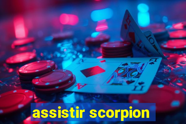 assistir scorpion