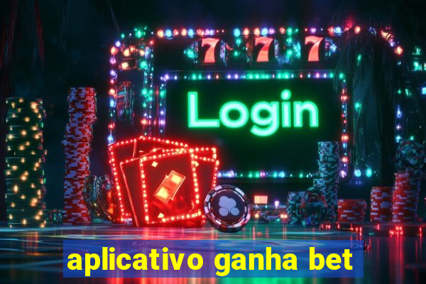 aplicativo ganha bet