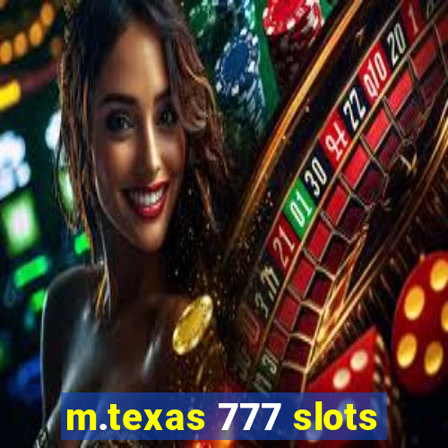 m.texas 777 slots