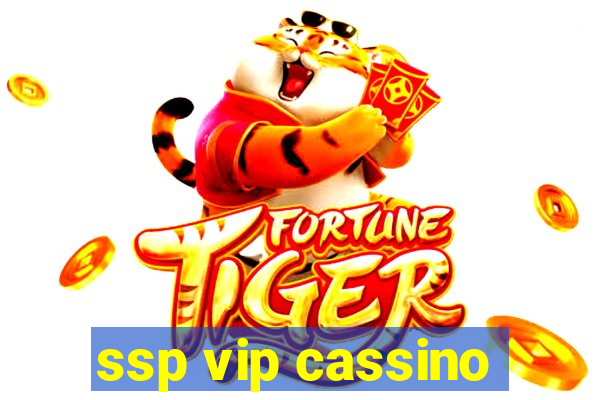 ssp vip cassino