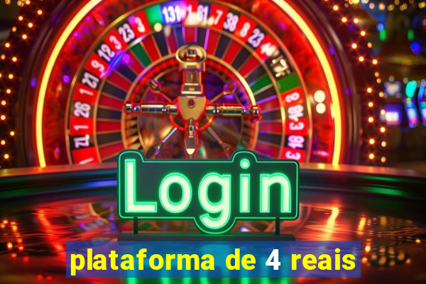 plataforma de 4 reais