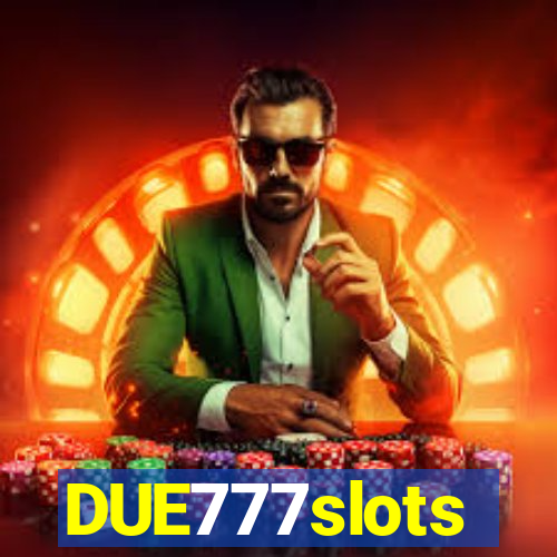 DUE777slots