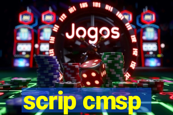 scrip cmsp