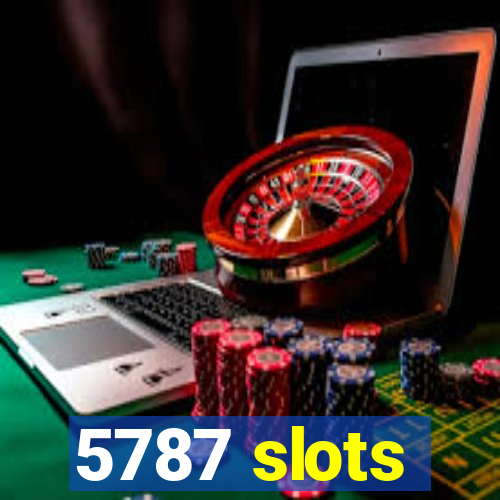 5787 slots