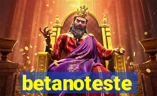 betanoteste