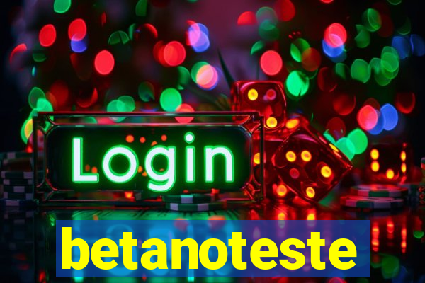 betanoteste