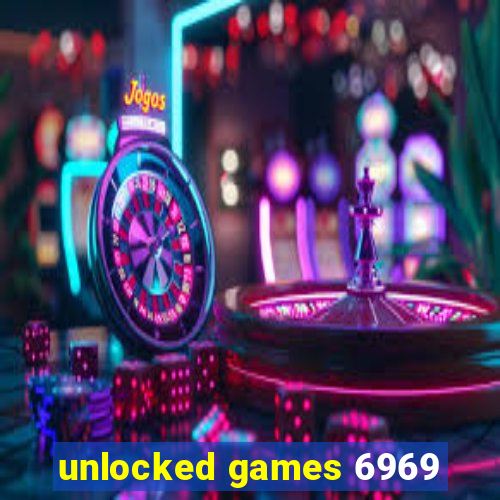 unlocked games 6969