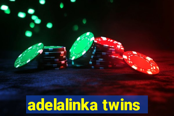 adelalinka twins