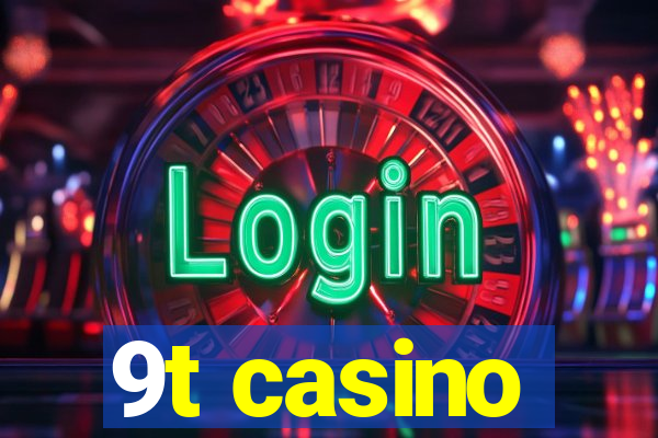 9t casino