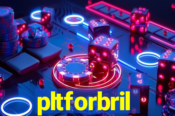 pltforbril