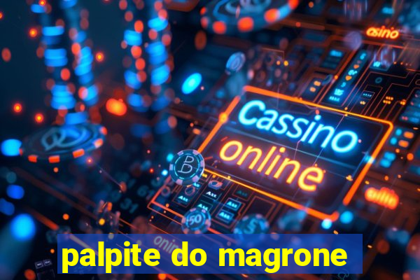 palpite do magrone