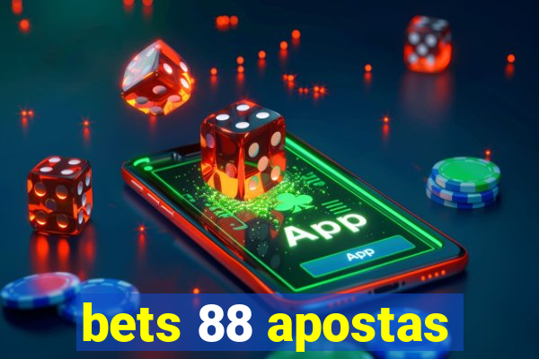 bets 88 apostas