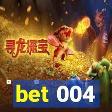 bet 004