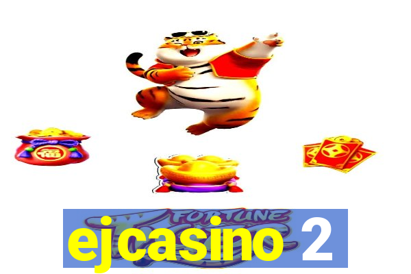 ejcasino 2