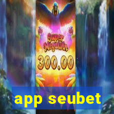 app seubet