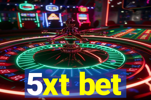 5xt bet