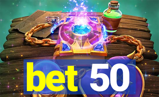 bet 50