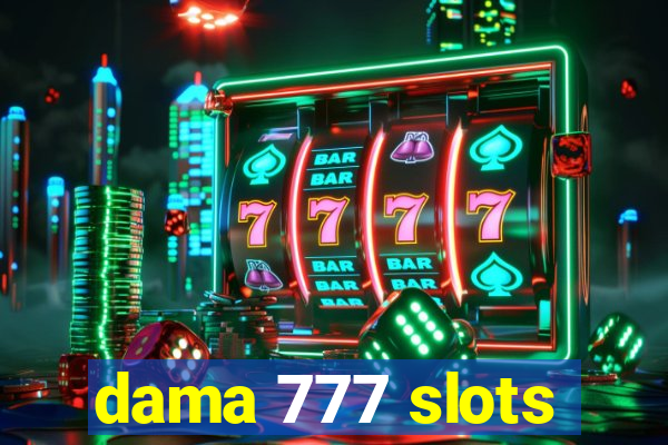 dama 777 slots