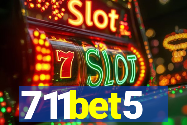 711bet5