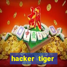 hacker tiger fortune gratis