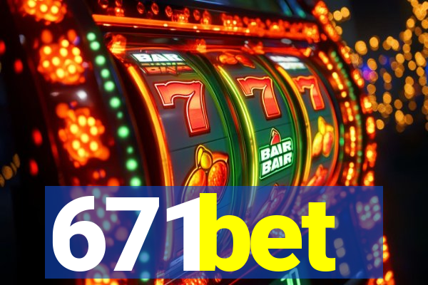 671bet