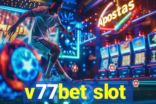 v77bet slot