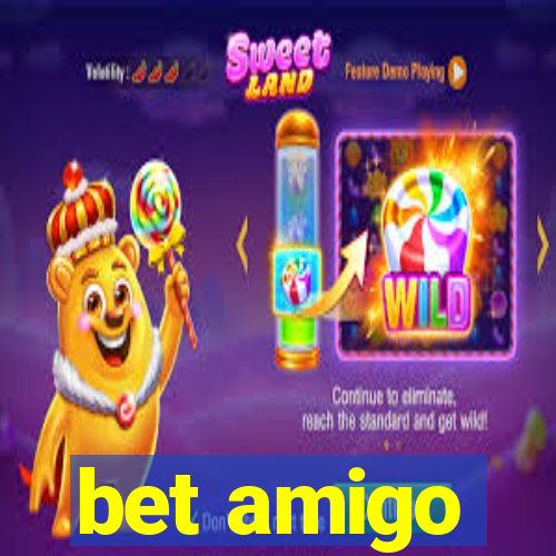 bet amigo