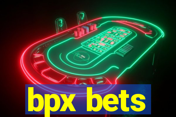 bpx bets